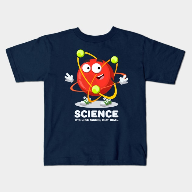 happy atom mascot SCIENCE It's Like Magic, But Real Kids T-Shirt by VizRad